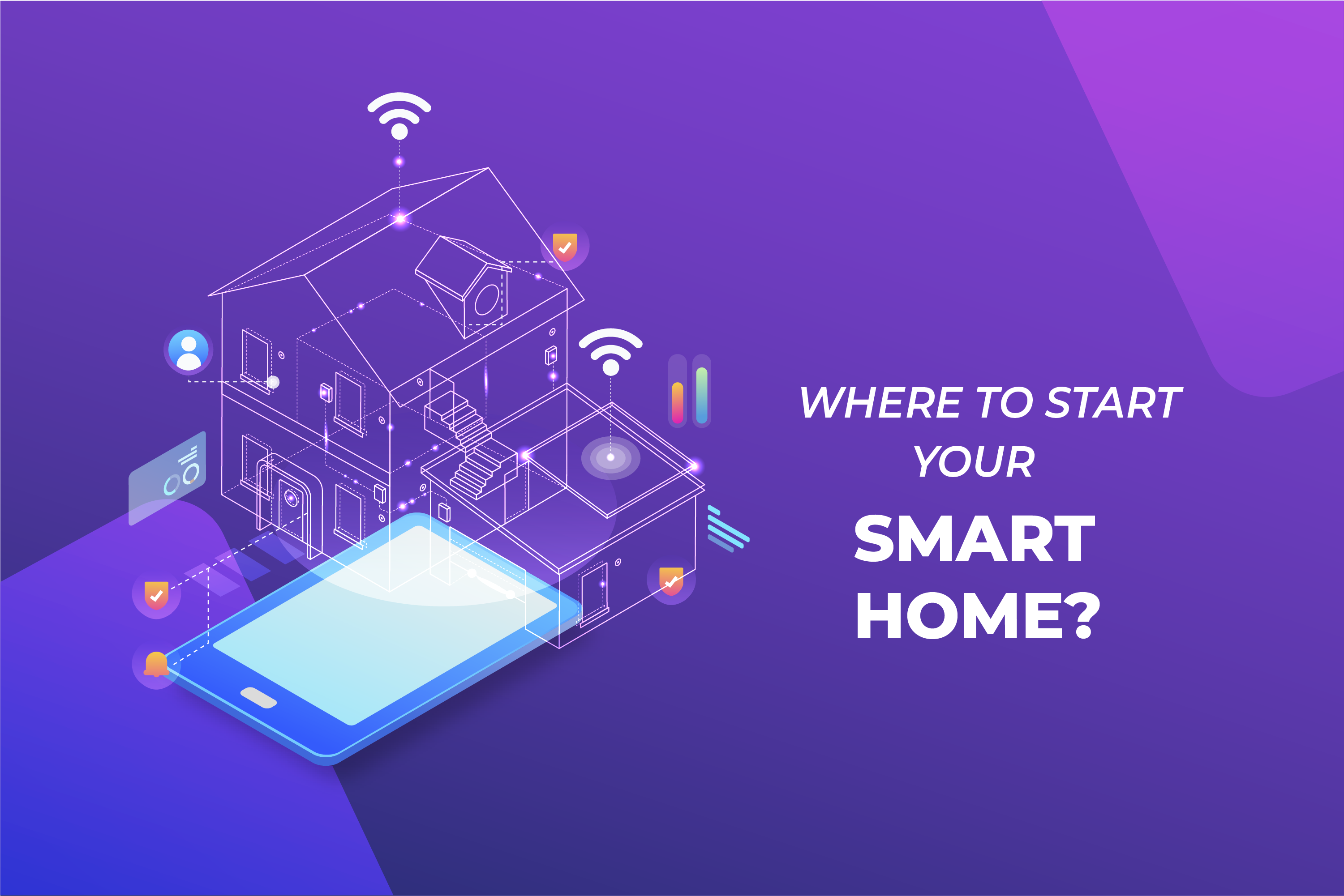Where do we start making our home smart ? myL2 Connect Blog