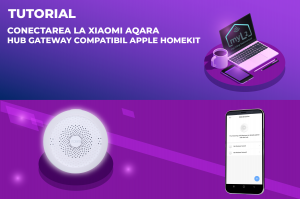 tutorial conectare hub gateway xiaomi aqara zigbee compatibil apple homekit
